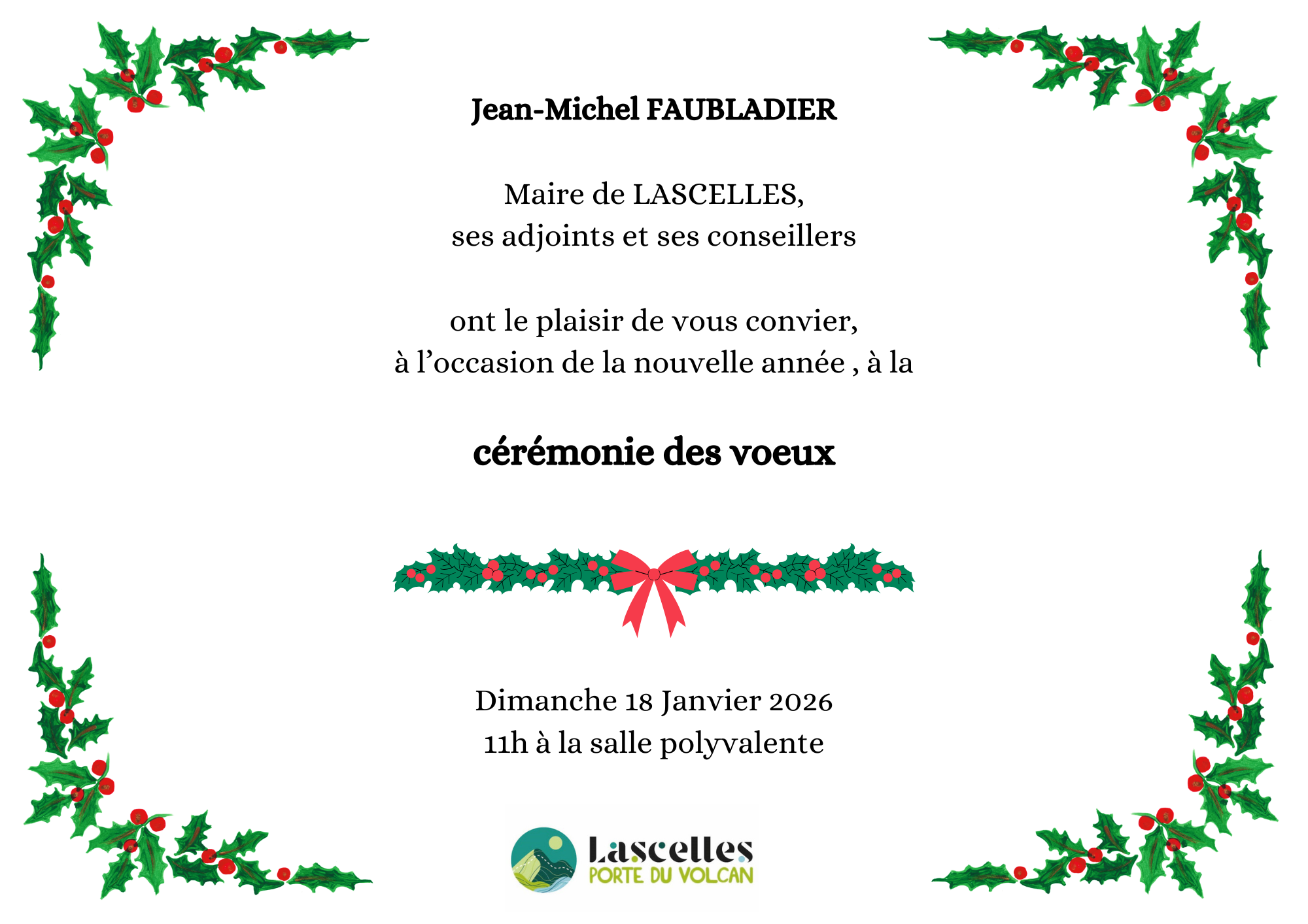 Jean-Michel FAUBLADIER Maire de LASCELLES, ses Adjoints et Conseillers ont le plaisir de vous convier, à l’occasion de la nouvelle année , à la cérémonie des voeux SAMEDI 20 JANVIER 2024 à 18h00 M (1)